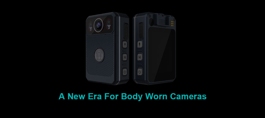 A New Era For Body Worn Cameras 